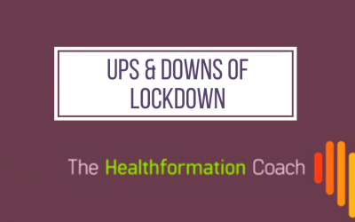 Ups & Downs of Lockdown